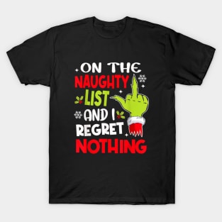 on the naughty list and i regret nothing T-Shirt